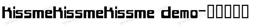 KissMeKissMeKissMe Demo字体转换